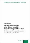 Lebensgeschichten alter Eltern kognitiv beeinträchtigter Menschen