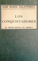 Los Conquistadores El origen heróico de América