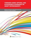 Towards Users’ Optimal and Pleasurable Experience in Smart Environments