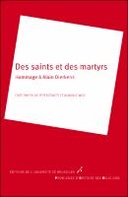 Des saints et des martyrs. Hommage à Alain Dierkens