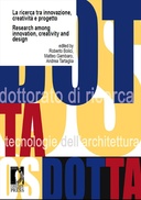 La ricerca tra innovazione, creativit&agrave; e progetto / Research among Innovation, Creativity and Design