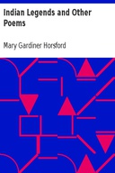 Indian Legends and Other Poems