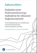 Evaluation einer Professionalisierungsmaßnahme für inklusiven Englischunterricht