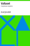Valtaset 3-näytöksinen näytelmä