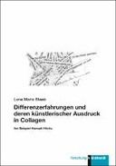 Differenzerfahrungen und deren künstlerischer Ausdruck in Collagen