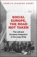 Social Europe, the Road not Taken