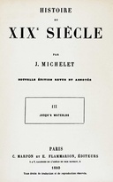 Histoire du XIXe siècle (volume 3/3) : $b III. Jusqu'à Waterloo