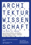 Architekturwissenschaft. Vom Suffix zur Agenda