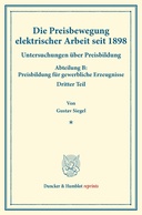 Die Preisbewegung elektrischer Arbeit seit 1898.