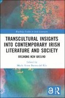 Transcultural Insights into Contemporary Irish Literature and Society