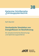 Stochastische Simulation von Energiefluessen im Nutzfahrzeug. Ein einsatzorientiertes Bewertungs- und Optimierungsverfahren