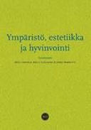 Ympäristö, estetiikka ja hyvinvointi