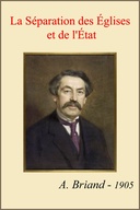 La séparation des Églises et de l'État Rapport fait au nom de la Commission de la Chambre des Députés, suivi des pièces annexes
