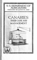 Canaries: their care and management : $b Farmer's Bulletin No. 1327