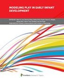 Modeling Play in Early Infant Development