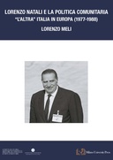 Lorenzo Natali e la politica comunitaria: L’”altra Italia” in Europa (1977-1988)