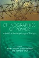 Ethnographies of Power: a political anthropology of energy