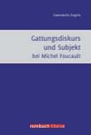 Gattungsdiskurs und Subjekt bei Michel Foucault