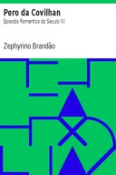 Pero da Covilhan: Episodio Romantico do Seculo XV