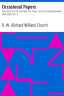 Occasional Papers Selected from the Guardian, the Times, and the Saturday Review, 1846-1890, Vol. 2