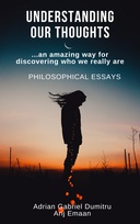 UNDERSTANDING OUR THOUGHTS: ...an amazing way for discovering who we really are