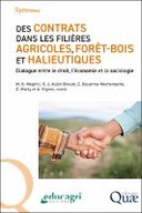 Des contrats dans les filières agricoles, forêt-bois et halieutiques — Dialogue entre le droit, l’économie et la sociologie