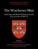 The Winchester Mint and Coins and Related Finds from the Excavations of 1961-71
