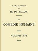 La Comédie humaine - Volume 16 — Études philosophiques et Études analytiques
