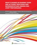 What’s Shared in Sharing Tasks and Actions? Processes and Representations Underlying Joint Performance