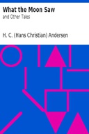 What the Moon Saw: and Other Tales