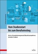 Vom Studienstart bis zum Berufseinstieg