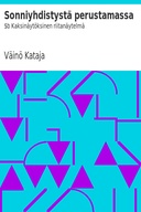 Sonniyhdistystä perustamassa : $b Kaksinäytöksinen riitanäytelmä