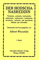 Der Hodscha Nasreddin I. Band Türkische, arabische, berberische, maltesische, sizilianische, kalabrische, kroatische, serbische und griechische Märlein und