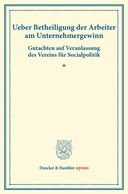 Ueber Betheiligung der Arbeiter am Unternehmergewinn.