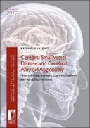 Cerebral Small Vessel Disease and Cerebral Amyloid Angiopathy