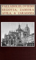 Valladolid, Oviedo, Avila & Zaragoza