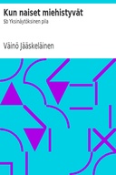 Kun naiset miehistyvät : $b Yksinäytöksinen pila
