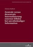 Zentrale versus dezentrale Internalisierung externer Effekte bei unvollstaendiger Information