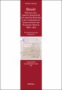Streik! Fabrikunruhen, jüdische Gesellschaft und staatliche Behörden in den nordwestlichen Gouvernements des Russischen Reiches 1895-1904