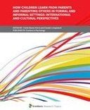 How Children Learn from Parents and Parenting Others in Formal and Informal Settings: International and Cultural Perspectives