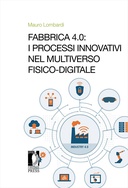 Fabbrica 4.0: I processi innovativi nel Multiverso fisico-digitale
