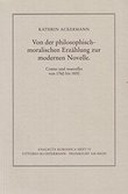 Von der philosophisch-moralischen Erzählung zur modernen Novelle