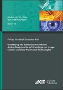 Umsetzung des datenschutzrechtlichen Auskunftsanspruchs auf Grundlage von Usage-Control und Data-Provenance-Technologien