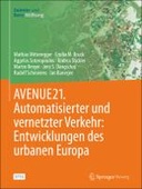 AVENUE21. Automatisierter und vernetzter Verkehr: Entwicklungen des urbanen Europa