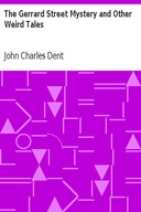 The Gerrard Street Mystery and Other Weird Tales