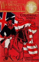 With Washington in the west :  A soldier boy's battles in the wilderness