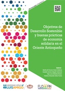 Objetivos de Desarrollo Sostenible y buenas prácticas de economía solidaria en el Oriente Antioqueño