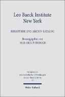 Leo Baeck Institute New York Bibliothek und Archiv. Katalog