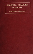 Biological analogies in history : $b The Romanes Lecture 1910