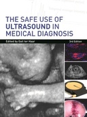 The Safe Use of Ultrasound in Medical Diagnosis, 3rd Edition
